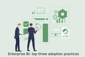 Enterprise BI_ top three adoption practices